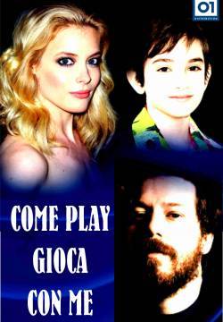 Come Play - Gioca con me